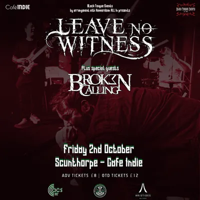 Leave No Witness x Broken Calling - Scunthorpe